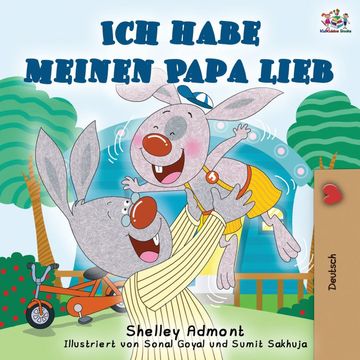 portada Ich Habe Meinen Papa Lieb: I Love my dad - German Edition (German Bedtime Collection) (en Alemán)