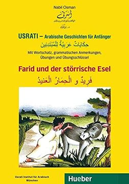 portada Usrati - Arabische Geschichten für Anfänger: Mit Wortschatz, Grammatischen Anmerkungen, Übungen und Übungsschlüssel / Farid und der Störrische Esel (en Árabe)