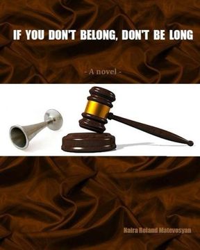 portada If you don`t belong, don`t be long: A novel