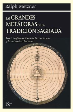 portada Las Grandes Metáforas de la Tradición Sagrada: Las Transformaciones de la Conciencia y la Naturaleza Humana (in Spanish)