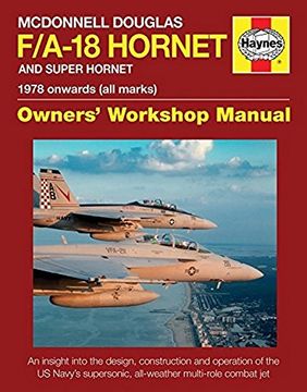 portada McDonnell Douglas F/A-18 Hornet and Super Hornet Owners' Workshop Manual: 1978 Onwards (All Marks)