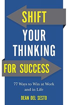 portada Shift Your Thinking for Success: 77 Ways to win at Work and in Life (in English)