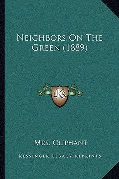 portada neighbors on the green (1889) (en Inglés)