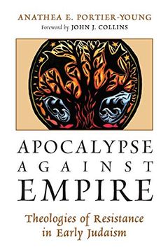 portada Apocalypse Against Empire: Theologies of Resistance in Early Judaism (en Inglés)