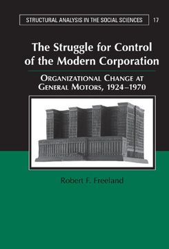 portada The Struggle for Control of the Modern Corporation Hardback: Organizational Change at General Motors, 1924-1970 (Structural Analysis in the Social Sciences) (en Inglés)