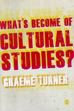 portada What′s Become of Cultural Studies? (en Inglés)