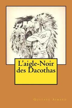 portada L'aigle-Noir des Dacothas (en Francés)