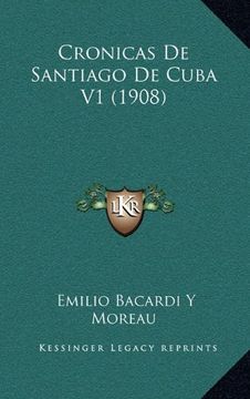portada Cronicas de Santiago de Cuba v1 (1908)