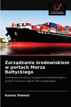 portada Zarządzanie środowiskiem w portach Morza Baltyckiego (en Polaco)