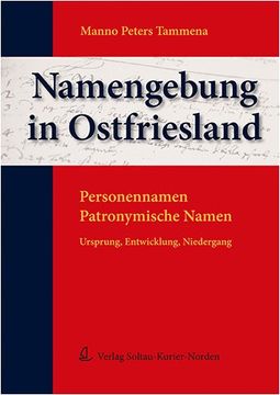 portada Namengebung in Ostfriesland: Personennamen - Patrnymische Namen. Ursprung, Entwicklung, Niedergang (in German)