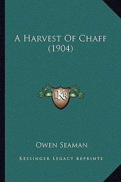 portada a harvest of chaff (1904) (in English)