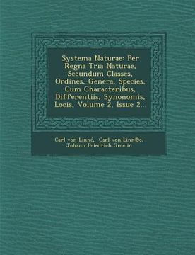 portada Systema Naturae: Per Regna Tria Naturae, Secundum Classes, Ordines, Genera, Species, Cum Characteribus, Differentiis, Synonomis, Locis,