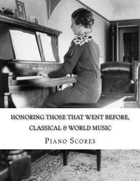 portada Honoring Those That Went Before (2015): Classical & World Music Piano Scores (en Inglés)