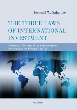 portada The Three Laws of International Investment: National, Contractual, and International Frameworks for Foreign Capital (in English)