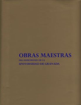 portada Obras Maestras Del Patrimonio De La Universidad De Granada (in Spanish)