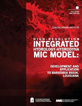 portada High-Resolution Integrated Hydrology- Hydrodynamic Model: Development and Application to Barataria Basin, Louisiana (en Inglés)