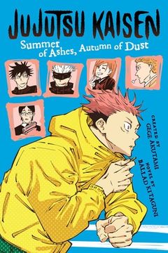 portada Jujutsu Kaisen: Summer of Ashes, Autumn of Dust (Jujutsu Kaisen Novels) 
