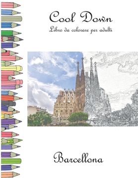 portada Cool Down - Libro da colorare per adulti: Barcellona (en Italiano)