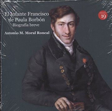portada El infante Francisco de Paula BorbÃ³n, leyenda y realidad. BiografÃ­a breve