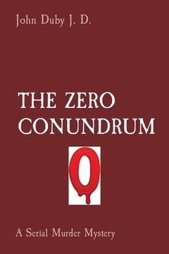 portada The Zero Conundrum: A Serial Murder Mystery (en Inglés)