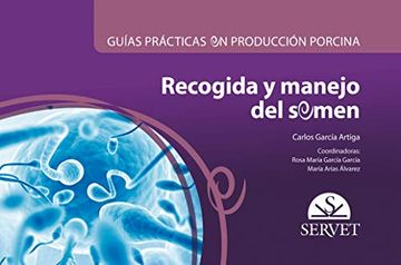 portada Guías Prácticas en Producción Porcina. Recogida y Manejo del Semen - Libros de Veterinaria - Editorial Servet (in Spanish)