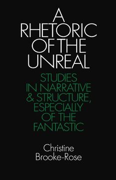 portada A Rhetoric of the Unreal Paperback: Studies in Narrative and Structure, Especially of the Fantastic (Cambridge Paperback Library) (en Inglés)