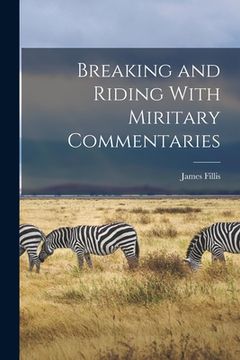 portada Breaking and Riding With Miritary Commentaries (in English)