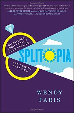 portada Splitopia: Dispatches from Today's Good Divorce and How to Part Well (en Inglés)