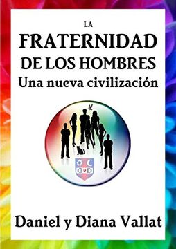 portada La Fraternidad de los Hombres - una Nueva Civilización