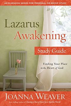 portada Lazarus Awakening Study Guide: Finding Your Place in the Heart of god (in English)