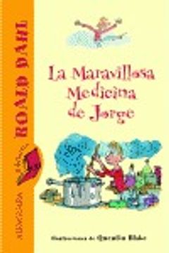 portada maravillosa medicina de jorge.(bibl.roald dahl).cartone (in Spanish)