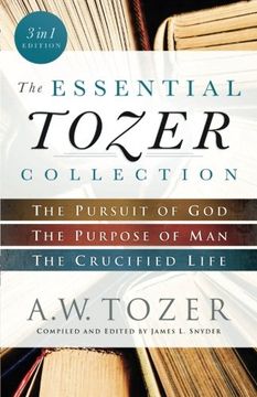 portada The Essential Tozer Collection: The Pursuit of God, the Purpose of Man, and the Crucified Life (en Inglés)