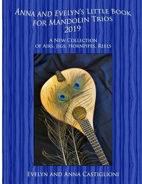 portada Anna's and Evelyn's Little Book for Mandolin Trios 2019: 50 Tunes for Mandolin Trios 2019 (en Inglés)