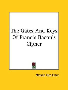 portada the gates and keys of francis bacon's cipher (en Inglés)
