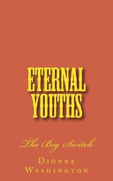 portada Eternal Youths: The Big Switch (en Inglés)