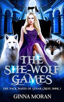 portada The She-Wolf Games (The Pack Mates of Lunar Crest) (in English)