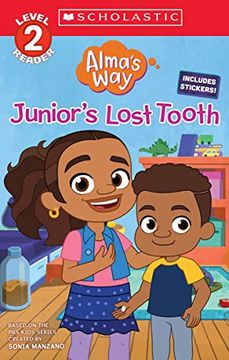 portada Junior'S Lost Tooth (Alma'S Way: Scholastic Reader, Level 2) 