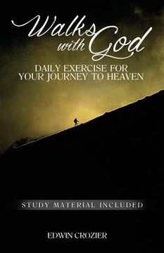 portada Walks with God: Daily Exercise for Your Journey to Heaven (en Inglés)