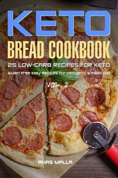 portada Ketogenic Bread: 25 Low Carb Cookbook Recipes for Keto, Gluten Free Easy Recipes (en Inglés)