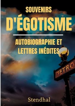 portada Souvenirs d'Égotisme: autobiographie et lettres inédites (en Francés)