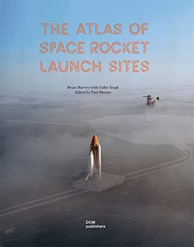 portada The Atlas of Space Rocket Launch Sites (in English)