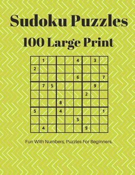 portada Sudoku Puzzles 100 Large Print: Fun With Numbers, Puzzles For Beginners