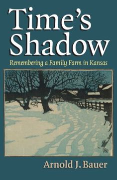 portada Time's Shadow: Remembering a Family Farm in Kansas