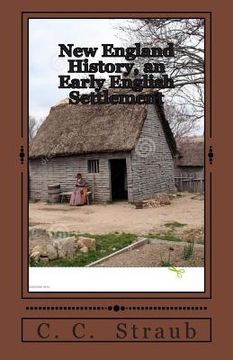 portada New England History, an Early English Settlement (en Inglés)