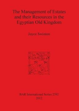 portada the management of estates and their resources in the egyptian old kingdom