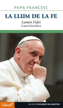 portada La llum de la fe: Lumen fidei. Carta encíclica (Documents del magisteri) (en Catalá)