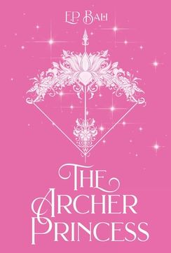 portada The Archer Princess (Pastel Edition) (en Inglés)