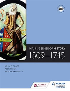 portada Making Sense of History: 1509-1745 (en Inglés)