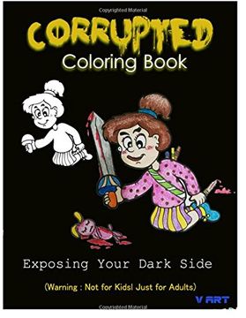 portada Corrupted Coloring Book: Coloring Book Corruptions : Dark sense of humor that adults can easily appreciate: Volume 1