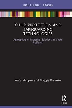 portada Child Protection and Safeguarding Technologies: Appropriate or Excessive ‘Solutions’ to Social Problems? (en Inglés)